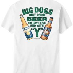 Only Drink Beer On Days That End In Y T-Shirt
