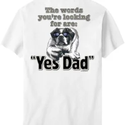 Yes Dad T-Shirt
