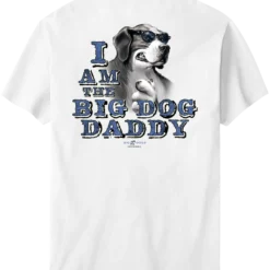 I Am The Big Dog Daddy T-Shirt