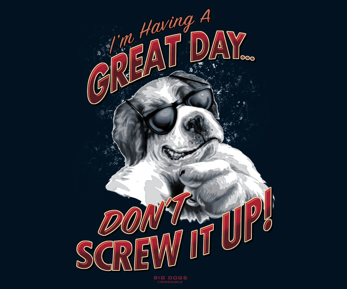 I Am Having A Great Day T-Shirt - Image 2