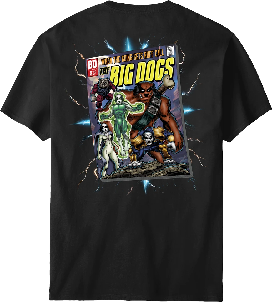 Call The Big Dogs T-shirt