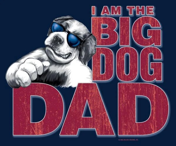 I Am The Big Dog Dad T-Shirt - Image 2