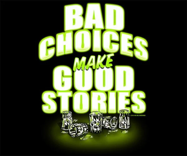 Bad Choices Good Stories T-shirt - Image 2