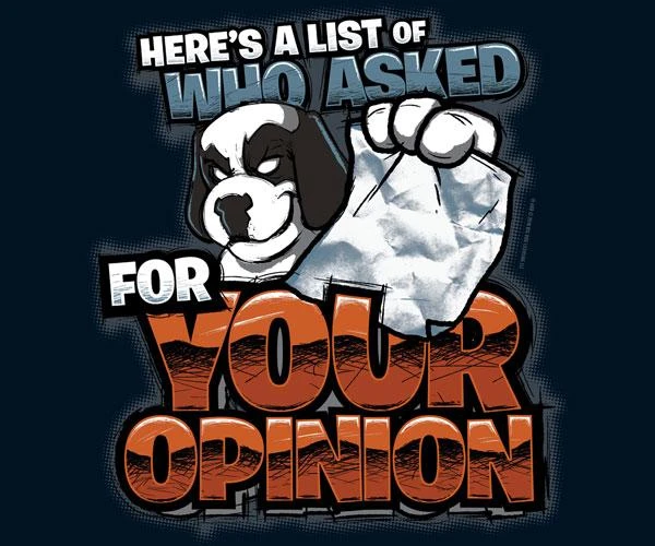 Who Asked Your Opinion T-Shirt - Image 2