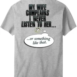 My Wife Complains T-Shirt