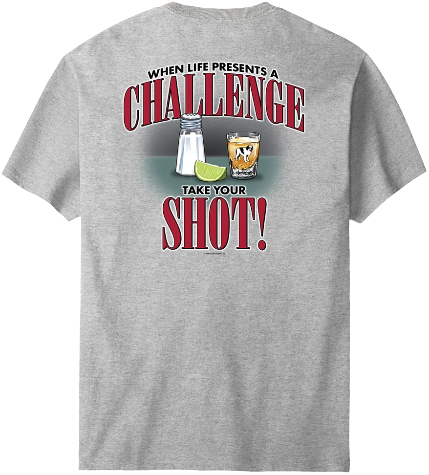 Life Is A Challenge - Shot T-shirt