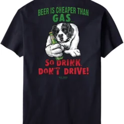 Beer Is Cheaper Than Gas T-Shirt