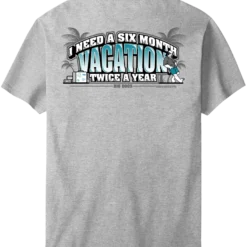 Six Month Vacation T-Shirt