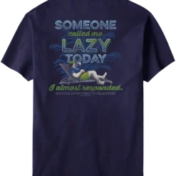 Someone Called Me Lazy T-Shirt