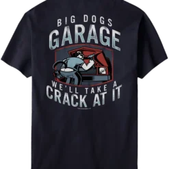 Big Dog Garage Crack At It T-Shirt