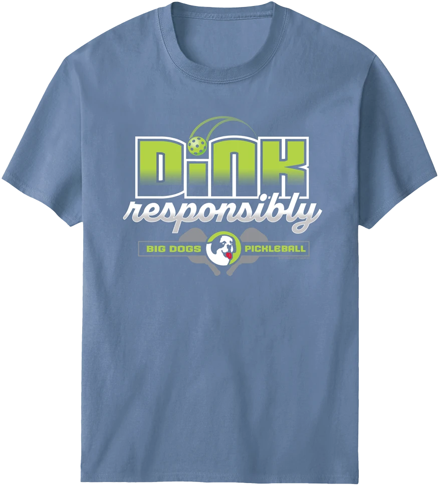 Dink Responsibly T-Shirt